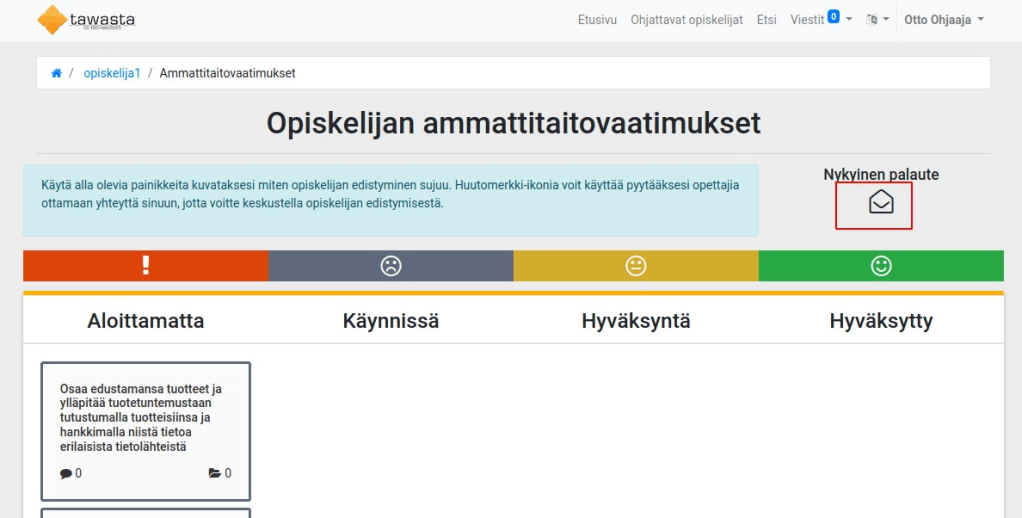 Opiskelijan ammattitaitovaatimukset -näkymä, jossa neljä painiketta: iloinen hymynaama, neutraali hymynaama, surullinen hymynaama sekä huutomerkki.  Painikkeilla opettaja voi kuvata, miten opiskelijan eteneminen sujuu.